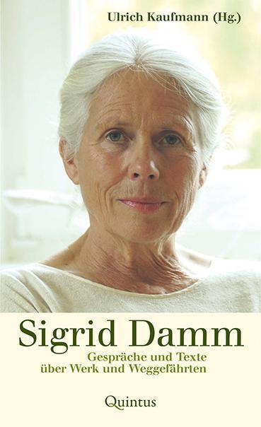 Cover: 9783969820261 | Sigrid Damm | Gespräche und Texte über Werk und Weggefährten | Buch