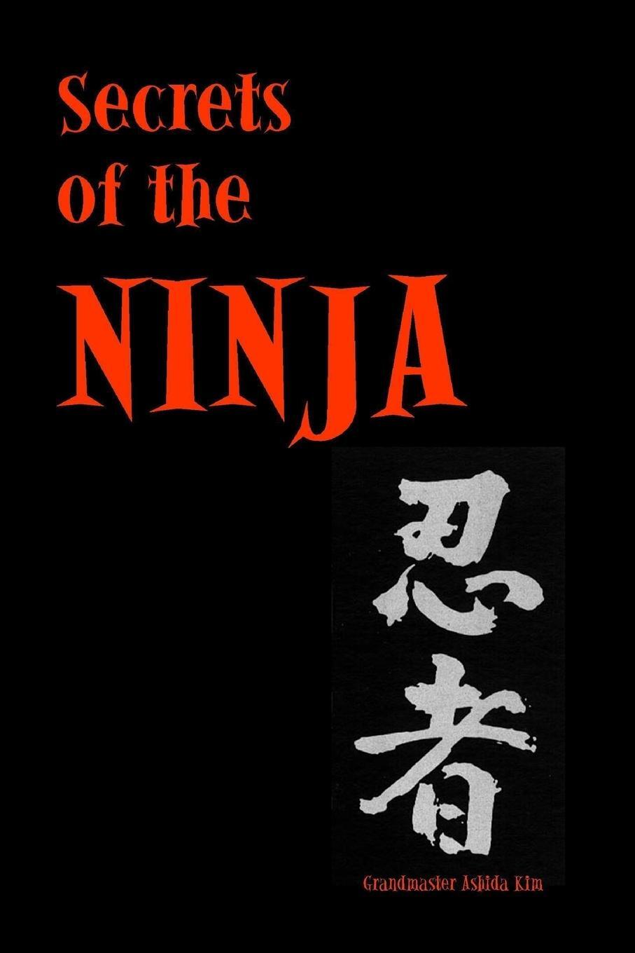 Cover: 9780359223824 | Secrets of the Ninja | Ashida Kim | Taschenbuch | Paperback | Englisch