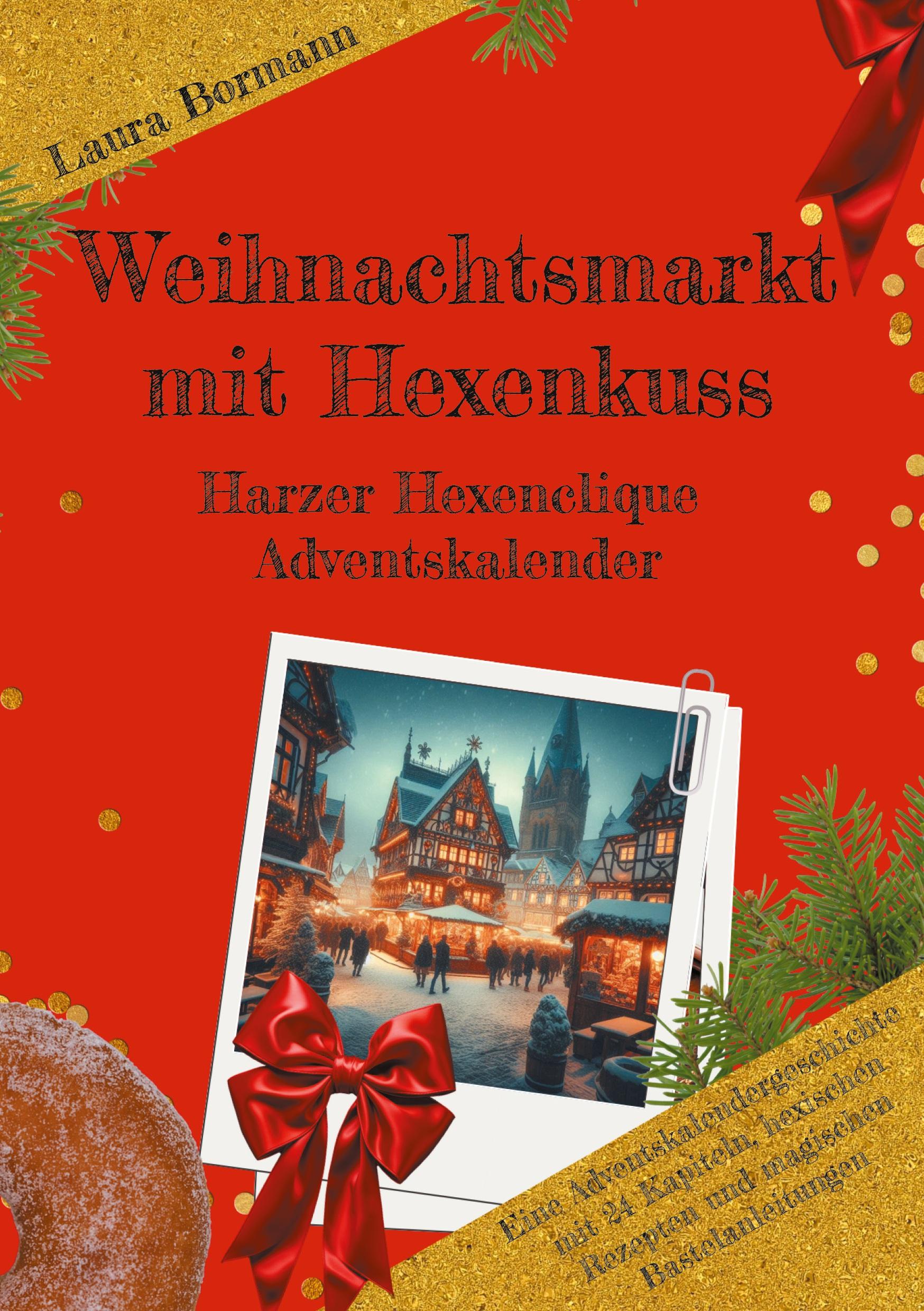 Cover: 9783769302646 | Weihnachtsmarkt mit Hexenkuss | Harzer Hexenclique Adventskalender