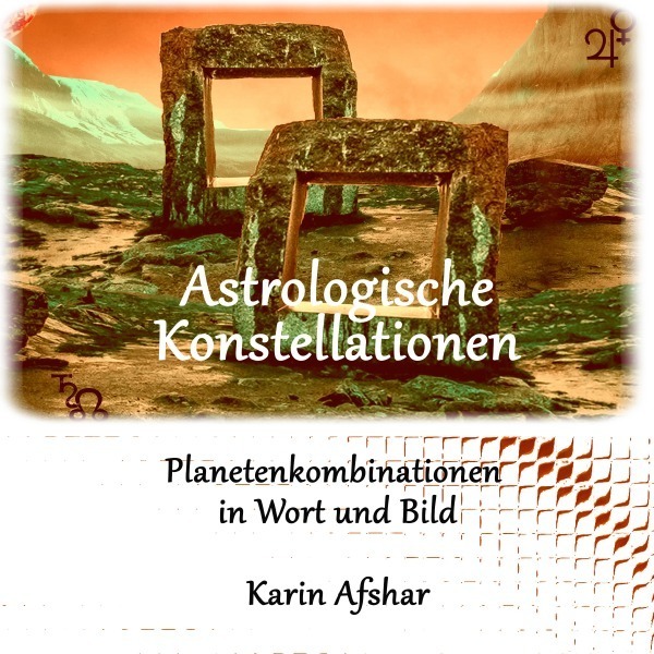 Cover: 9783748579182 | Die orangefarbene Reihe / Astrologische Konstellationen | Karin Afshar