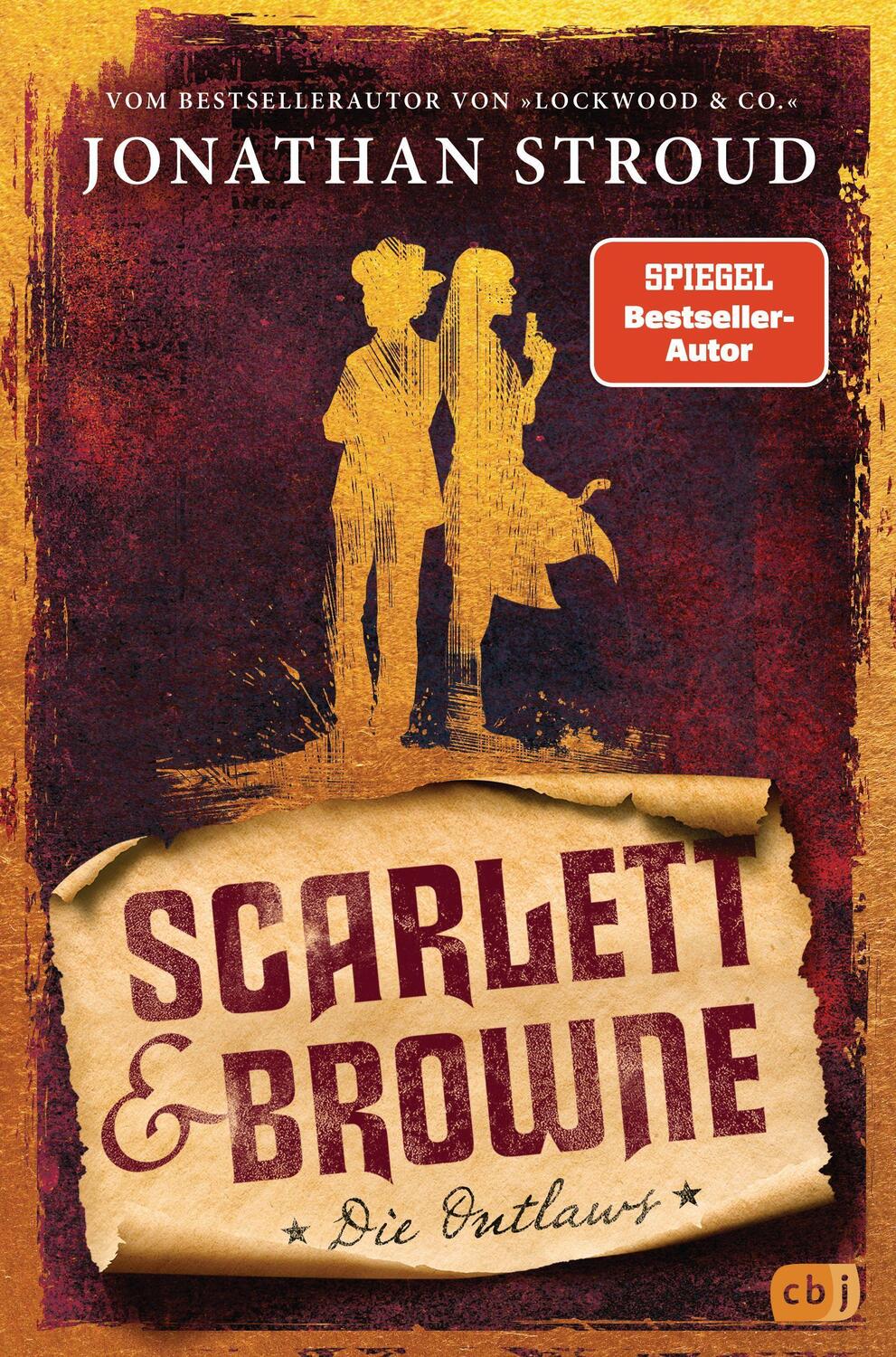 Cover: 9783570165966 | Scarlett &amp; Browne - Die Outlaws | Jonathan Stroud | Buch | 426 S.