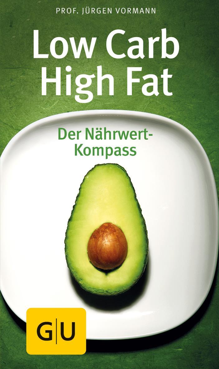 Cover: 9783833862755 | Low Carb High Fat | Der Nährwert Kompass | Jürgen Vormann | Buch