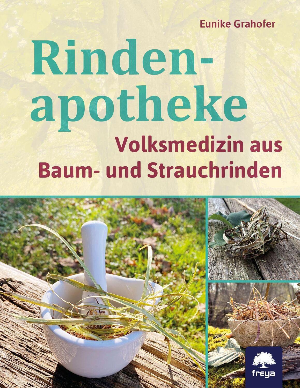 Cover: 9783990254561 | Rindenapotheke | Volksmedizin aus Baum- und Strauchrinden | Grahofer