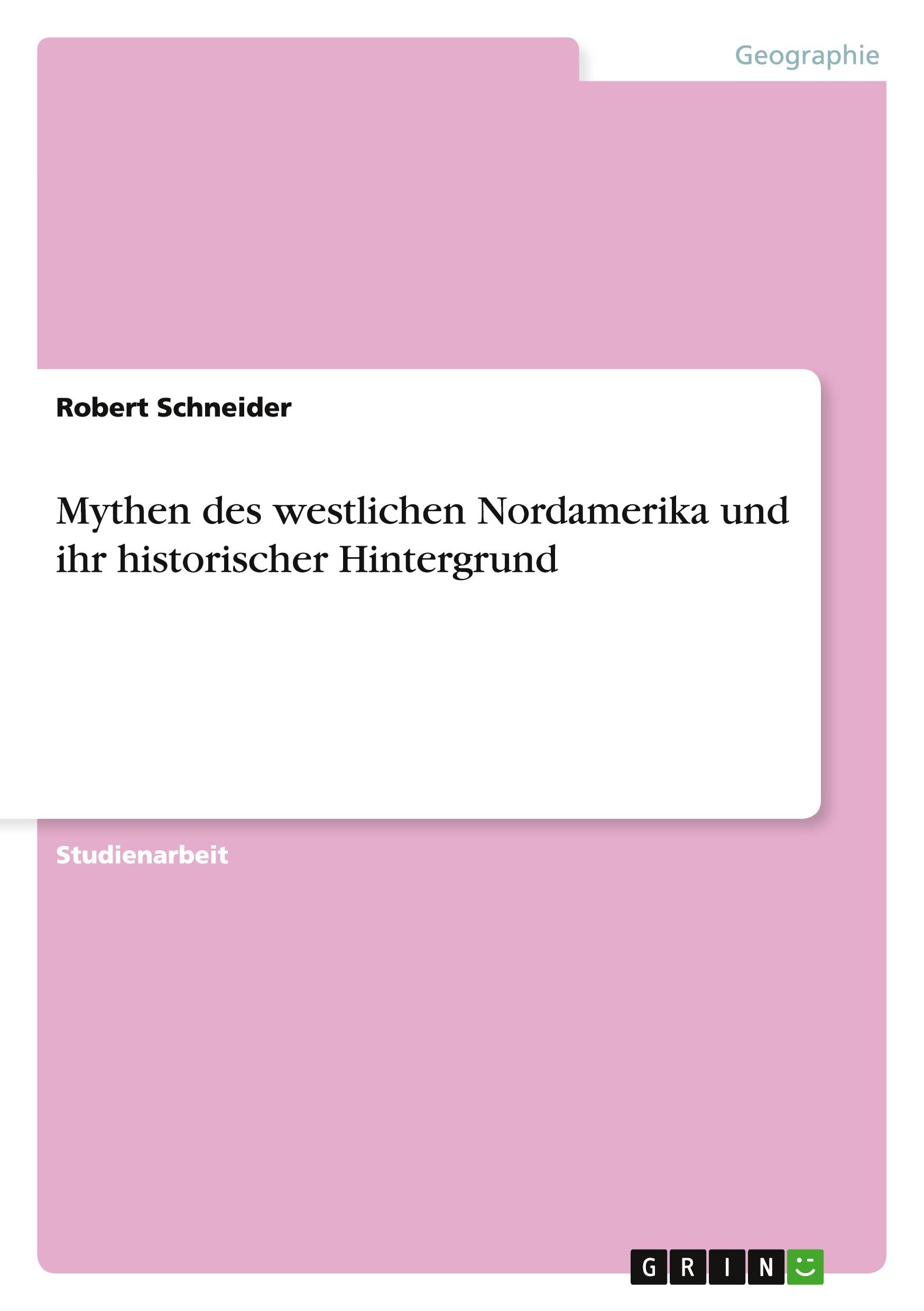 Cover: 9783640766512 | Mythen des westlichen Nordamerika und ihr historischer Hintergrund