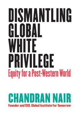 Cover: 9781523000005 | Dismantling Global White Privilege: Equity for a Post-Western World