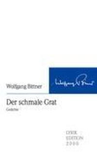 Cover: 9783869061313 | Der schmale Grat | Gedichte | Wolfgang Bittner | Taschenbuch | 104 S.