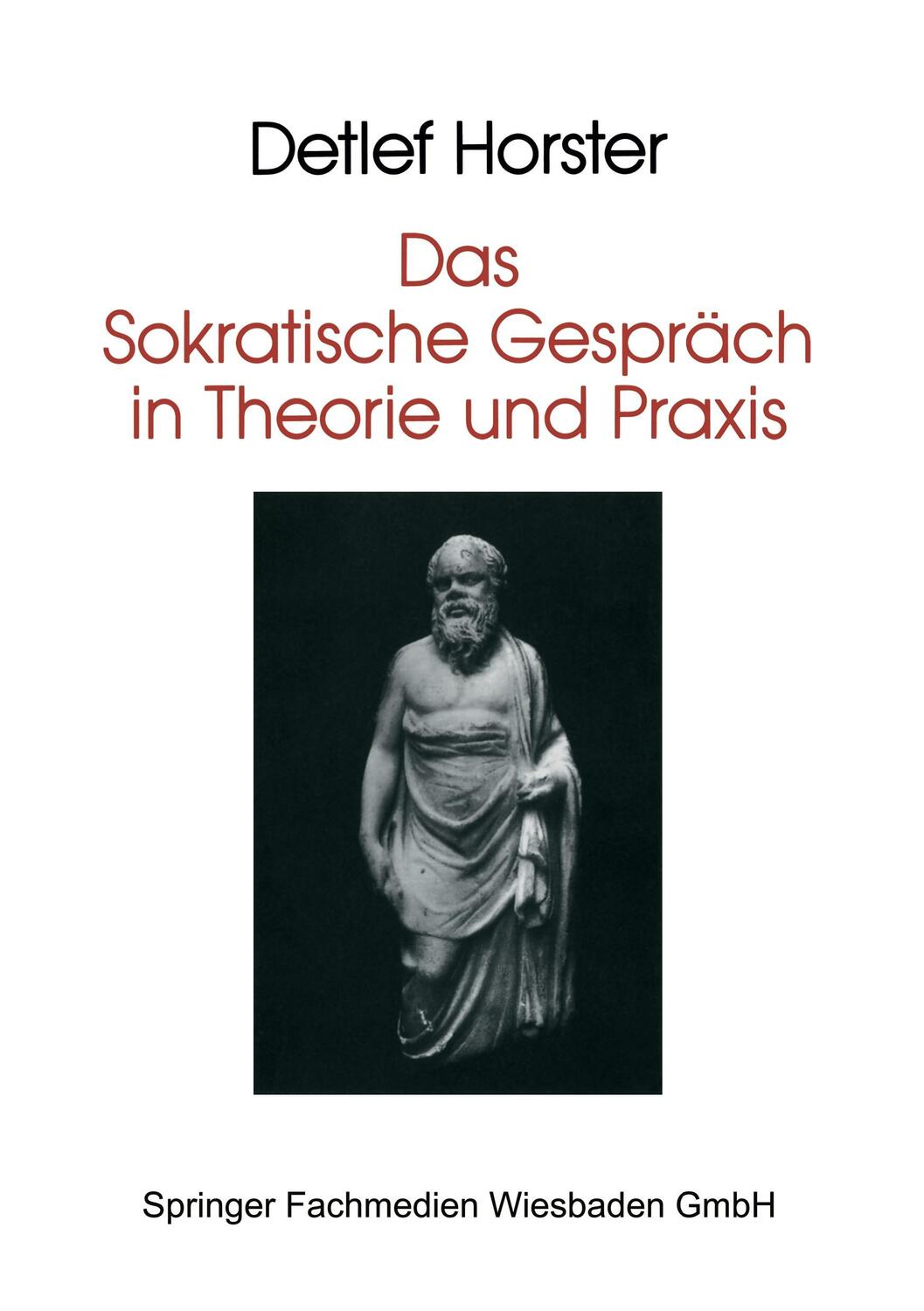 Cover: 9783810011527 | Das Sokratische Gespräch in Theorie und Praxis | Detlef Horster | Buch