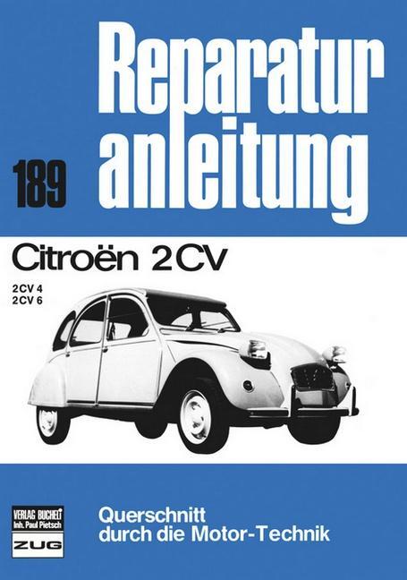 Cover: 9783716812488 | Citroen 2 CV 4 / 2 CV 6 | Taschenbuch | Reparaturanleitungen | Deutsch