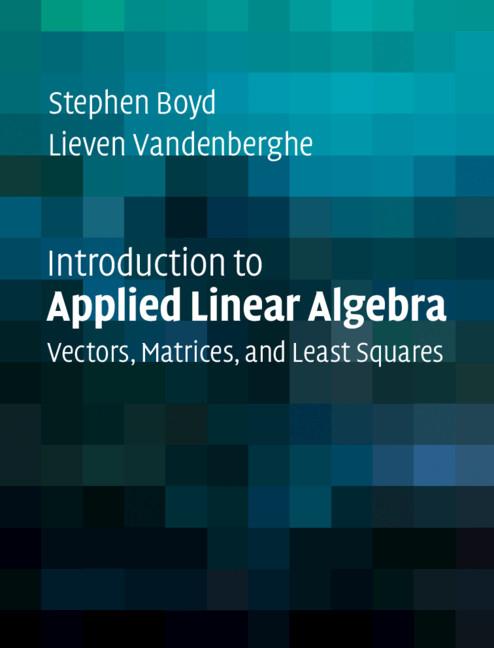 Cover: 9781316518960 | Introduction to Applied Linear Algebra | Stephen Boyd (u. a.) | Buch