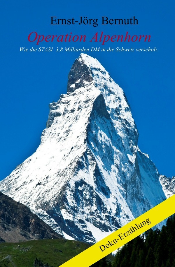Cover: 9783741873775 | Operation Alpenhorn | Ernst-Jörg Bernuth | Taschenbuch | epubli