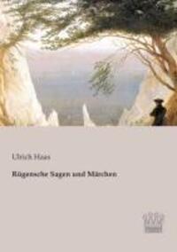 Cover: 9783944349534 | Rügensche Sagen und Märchen | Ulrich Haas | Taschenbuch | Paperback