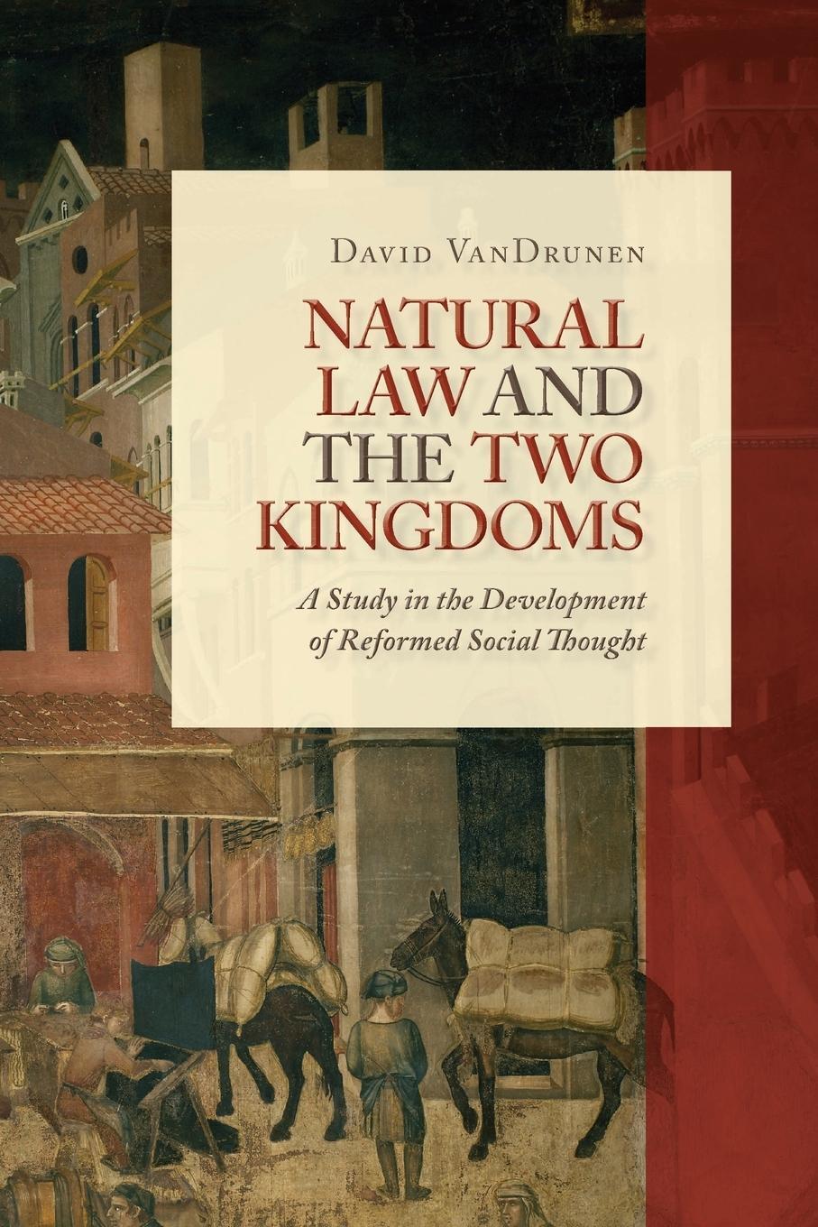 Cover: 9780802864437 | Natural Law and the Two Kingdoms | David Vandrunen | Taschenbuch