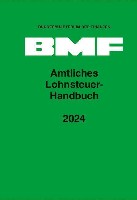 Cover: 9783503237128 | Amtliches Lohnsteuer-Handbuch 2024 | Bundesministerium der Finanzen