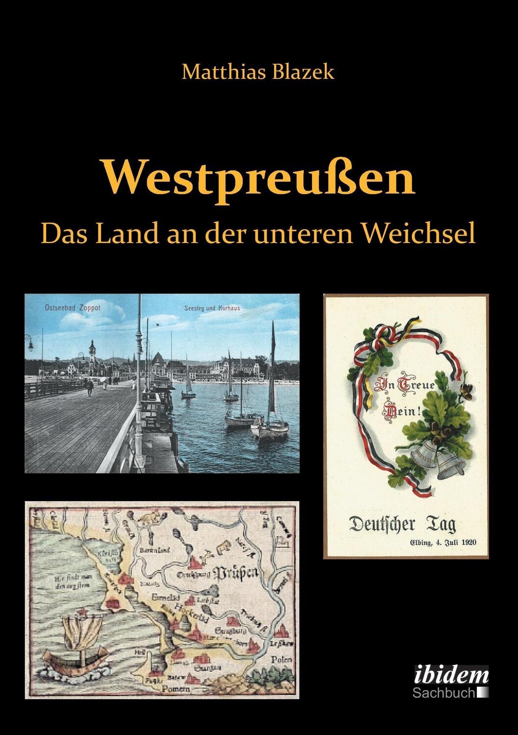 Cover: 9783838203577 | Westpreußen. Das Land an der unteren Weichsel | Matthias Blazek | Buch