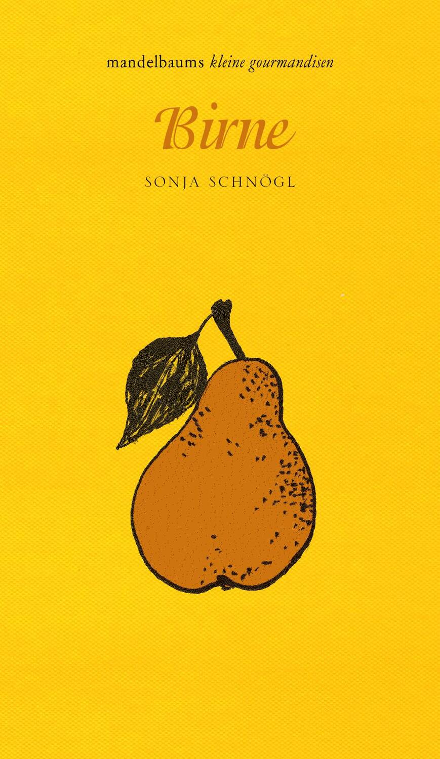 Cover: 9783854765134 | Birne | mandelbaums kleine gourmandisen | Sonja Schnögl | Buch | 2016