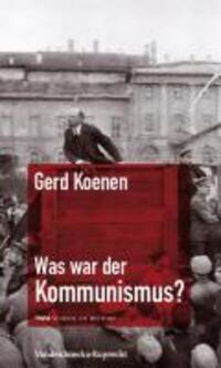 Cover: 9783525323014 | Was war der Kommunismus? | Frias School of History, FRIAS Rote Reihe 2