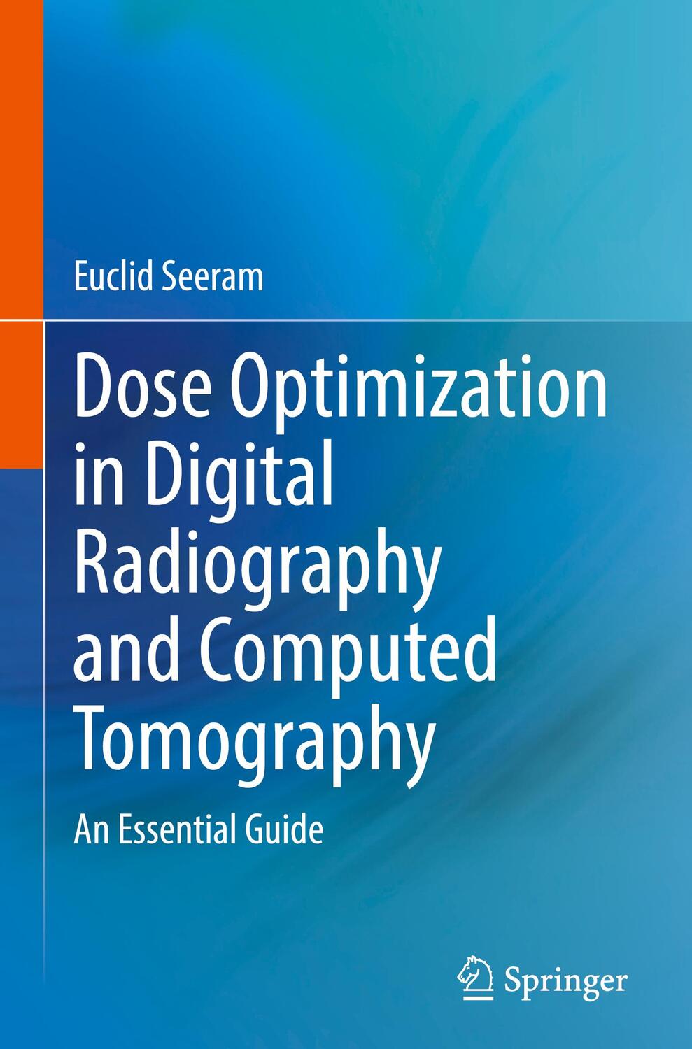 Cover: 9783031228704 | Dose Optimization in Digital Radiography and Computed Tomography