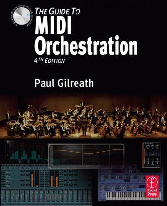 Cover: 9780240814131 | The Guide to MIDI Orchestration 4e | Paul Gilreath | Buch | Englisch