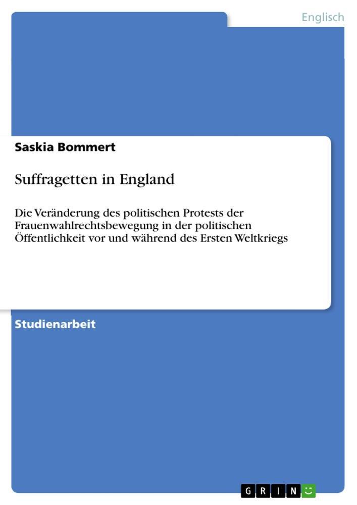 Cover: 9783640896110 | Suffragetten in England | Saskia Bommert | Taschenbuch | Booklet