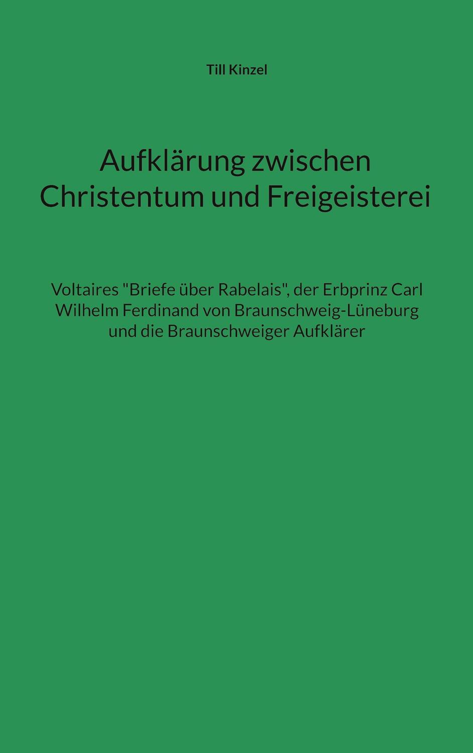 Cover: 9783756881680 | Aufklärung zwischen Christentum und Freigeisterei | Till Kinzel | Buch
