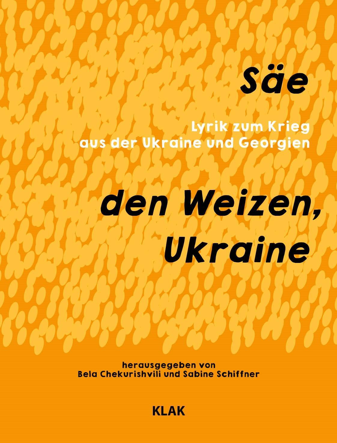 Cover: 9783948156701 | Säe den Weizen, Ukraine | Lyrik zum Krieg aus der Ukraine und Georgien