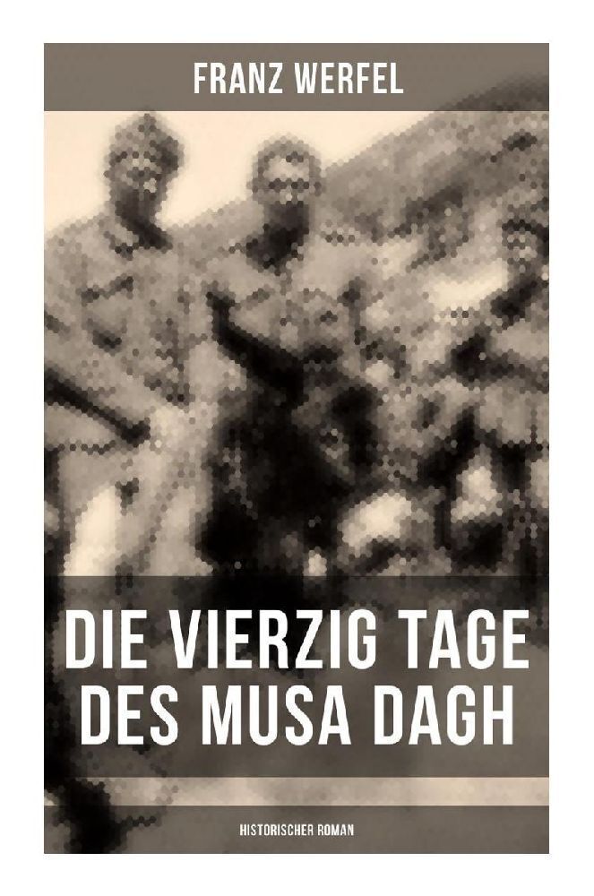 Cover: 9788027262359 | Die vierzig Tage des Musa Dagh (Historischer Roman) | Franz Werfel