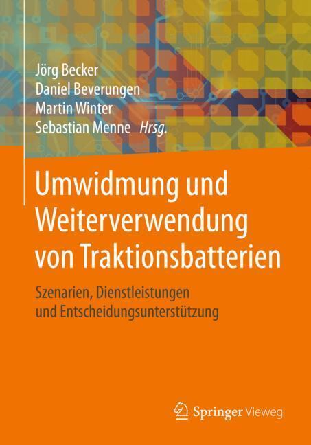 Cover: 9783658210205 | Umwidmung und Weiterverwendung von Traktionsbatterien | Becker (u. a.)