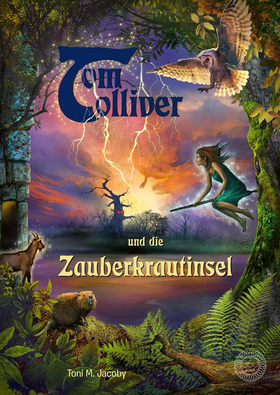 Cover: 9783961858101 | Tom Tolliver und die Zauberkrautinsel | Jacoby Toni M. | Buch | 224 S.