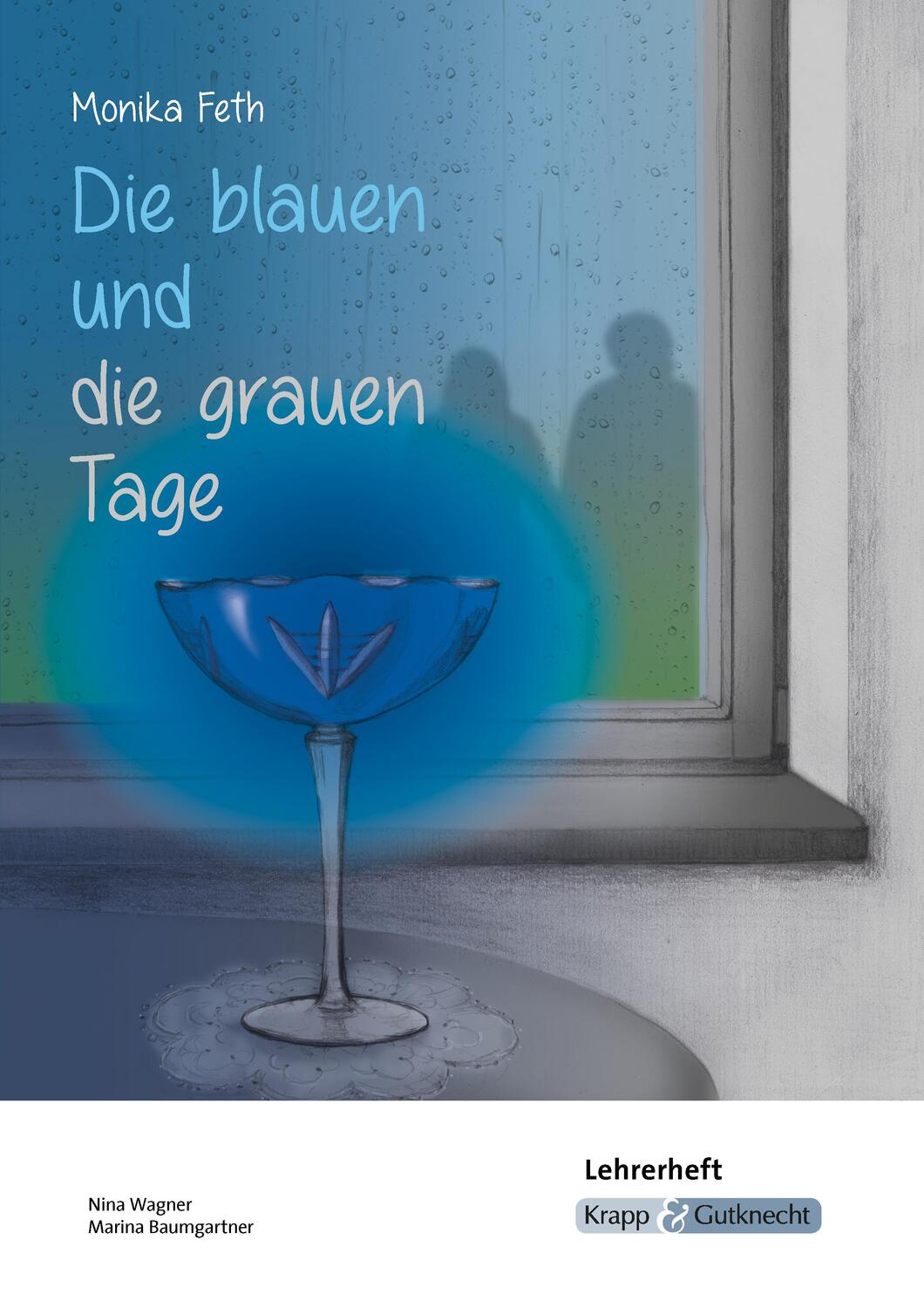 Cover: 9783963231155 | Die blauen und die grauen Tage - Monika Feth - Lehrerheft | Broschüre