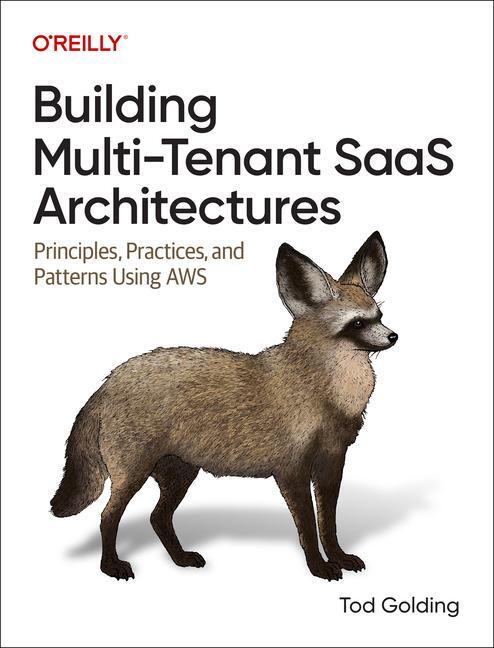 Cover: 9781098140649 | Building Multi-Tenant Saas Architectures | Tod Golding | Taschenbuch