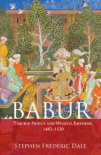 Cover: 9781107107267 | Babur | Timurid Prince and Mughal Emperor, 1483-1530 | Stephen F. Dale