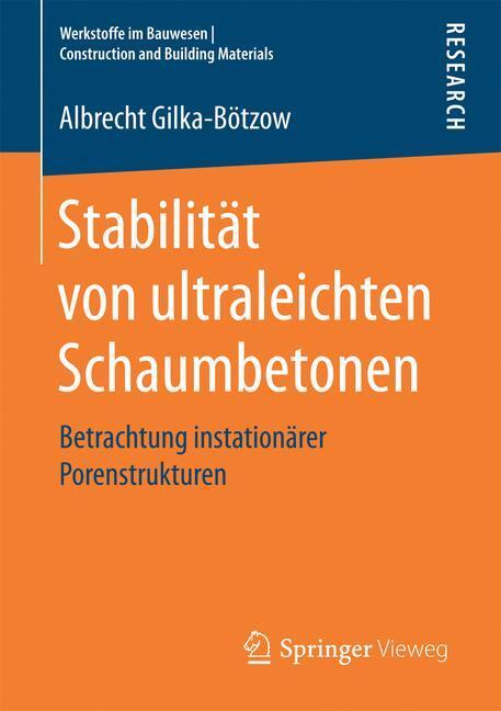 Cover: 9783658165956 | Stabilität von ultraleichten Schaumbetonen | Albrecht Gilka-Bötzow