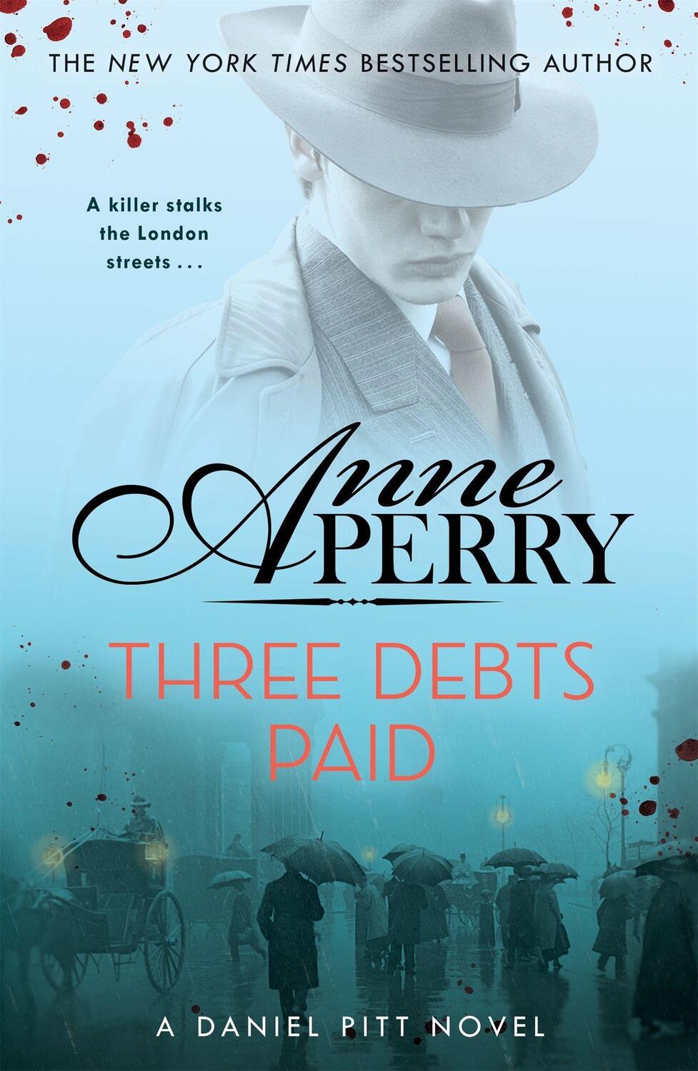 Cover: 9781472275271 | Three Debts Paid | Daniel Pitt Mystery 05 | Anne Perry | Taschenbuch