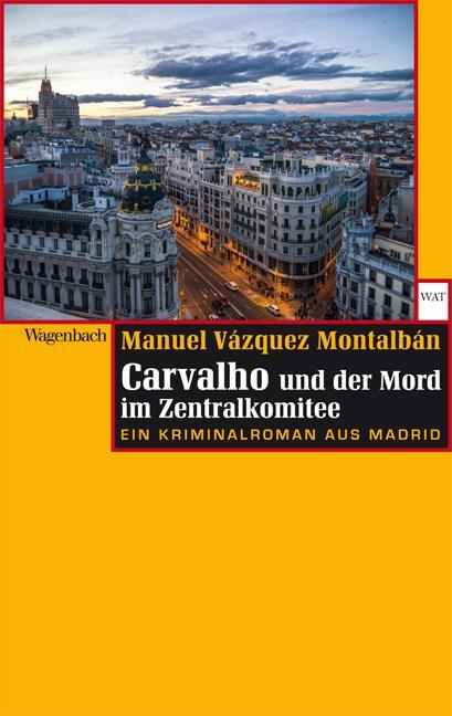 Cover: 9783803127310 | Carvalho und der Mord im Zentralkomitee | Manuel Vázquez Montalbán