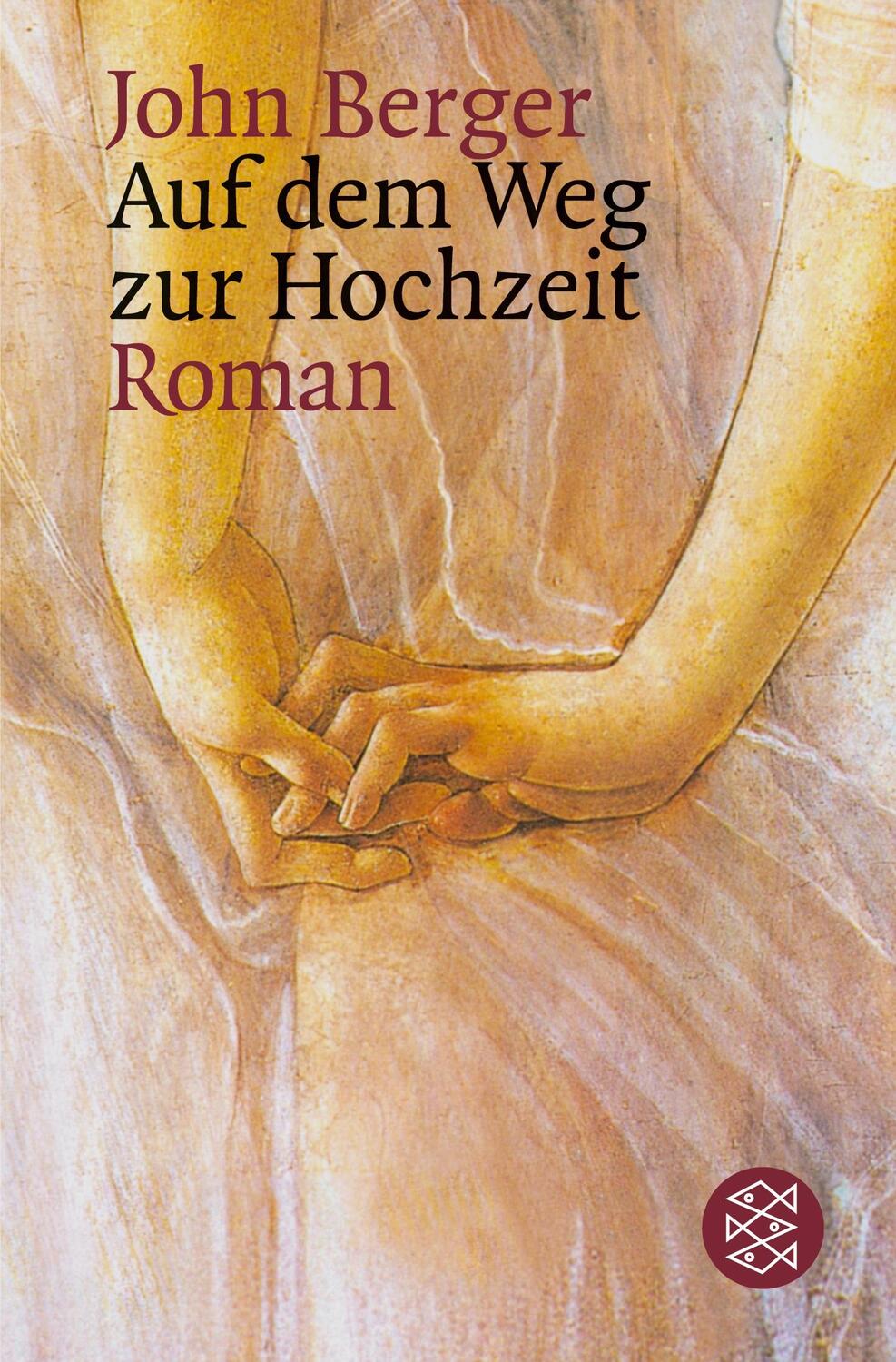 Cover: 9783596142934 | Auf dem Weg zur Hochzeit | Roman | John Berger | Taschenbuch | 216 S.
