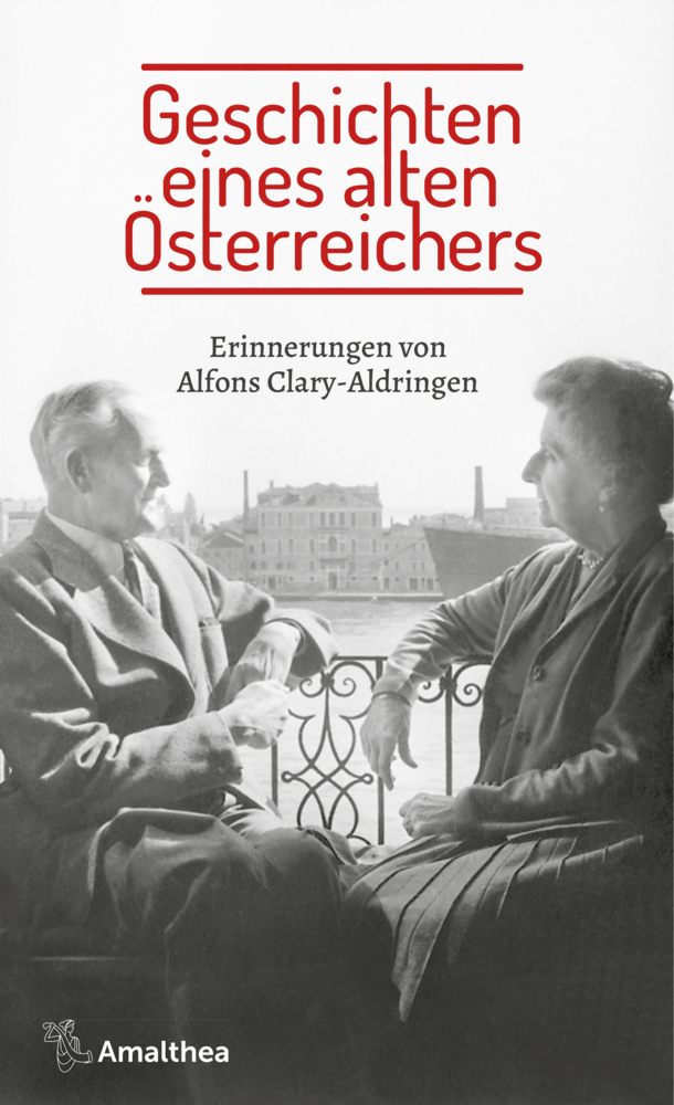 Cover: 9783990502723 | Geschichten eines alten Österreichers | Erinnerungen | Clary-Aldringen