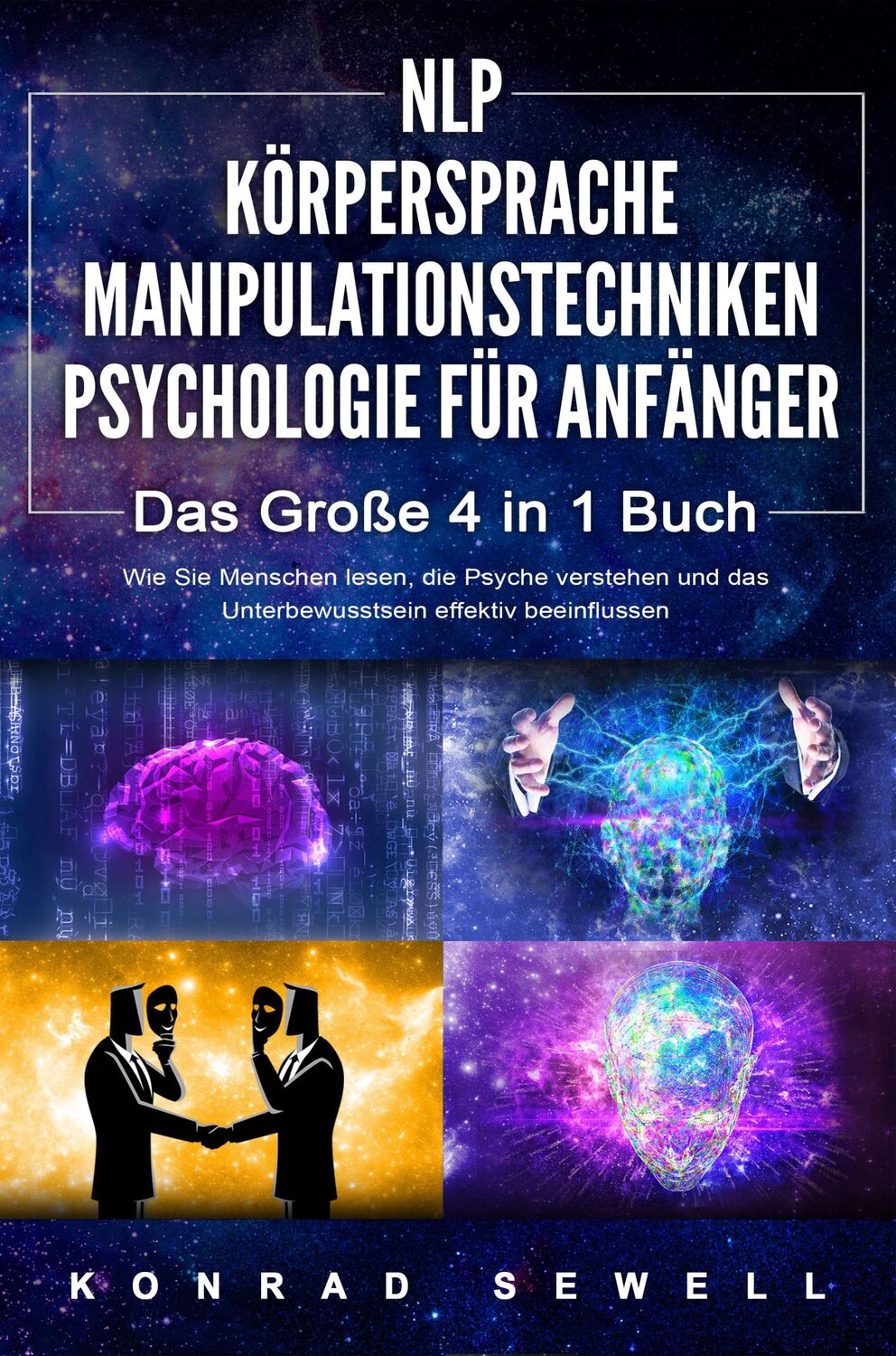 Cover: 9783989370685 | NLP FÜR ANFÄNGER - KÖRPERSPRACHE - MANIPULATIONSTECHNIKEN -...