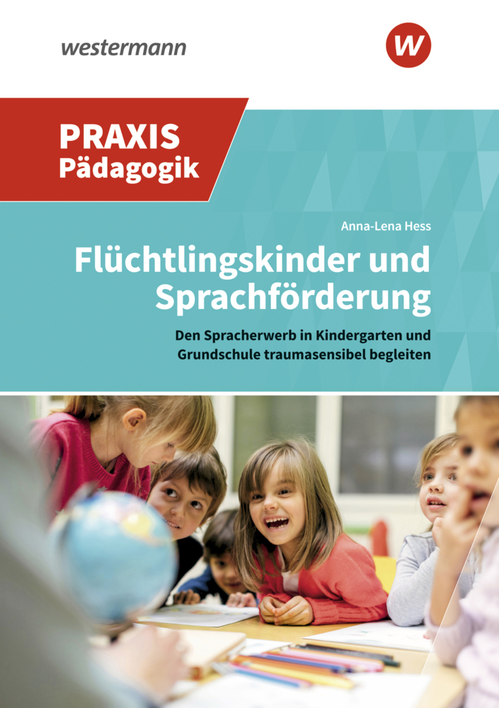 Cover: 9783141622034 | Praxis Pädagogik / Flüchtlingskinder und Sprachförderung | Hess | Buch