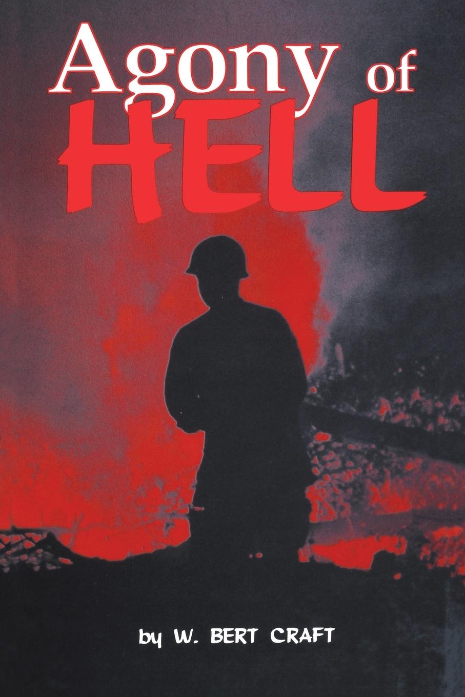 Cover: 9781681621258 | The Agony of Hell | W. Bert Craft | Taschenbuch | Englisch | 1994