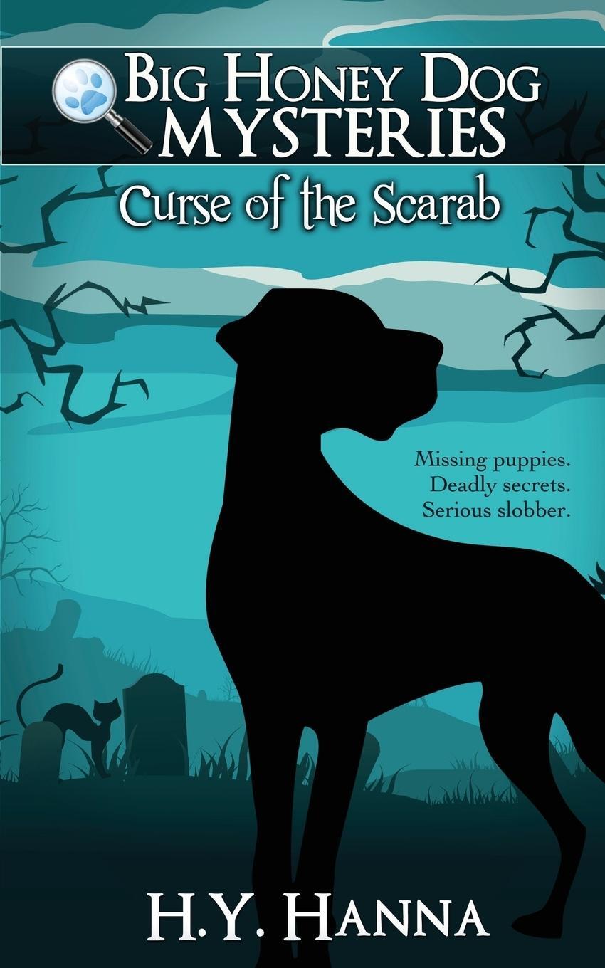 Cover: 9780992315313 | Curse of the Scarab (Big Honey Dog Mysteries #1) | H. Y. Hanna | Buch