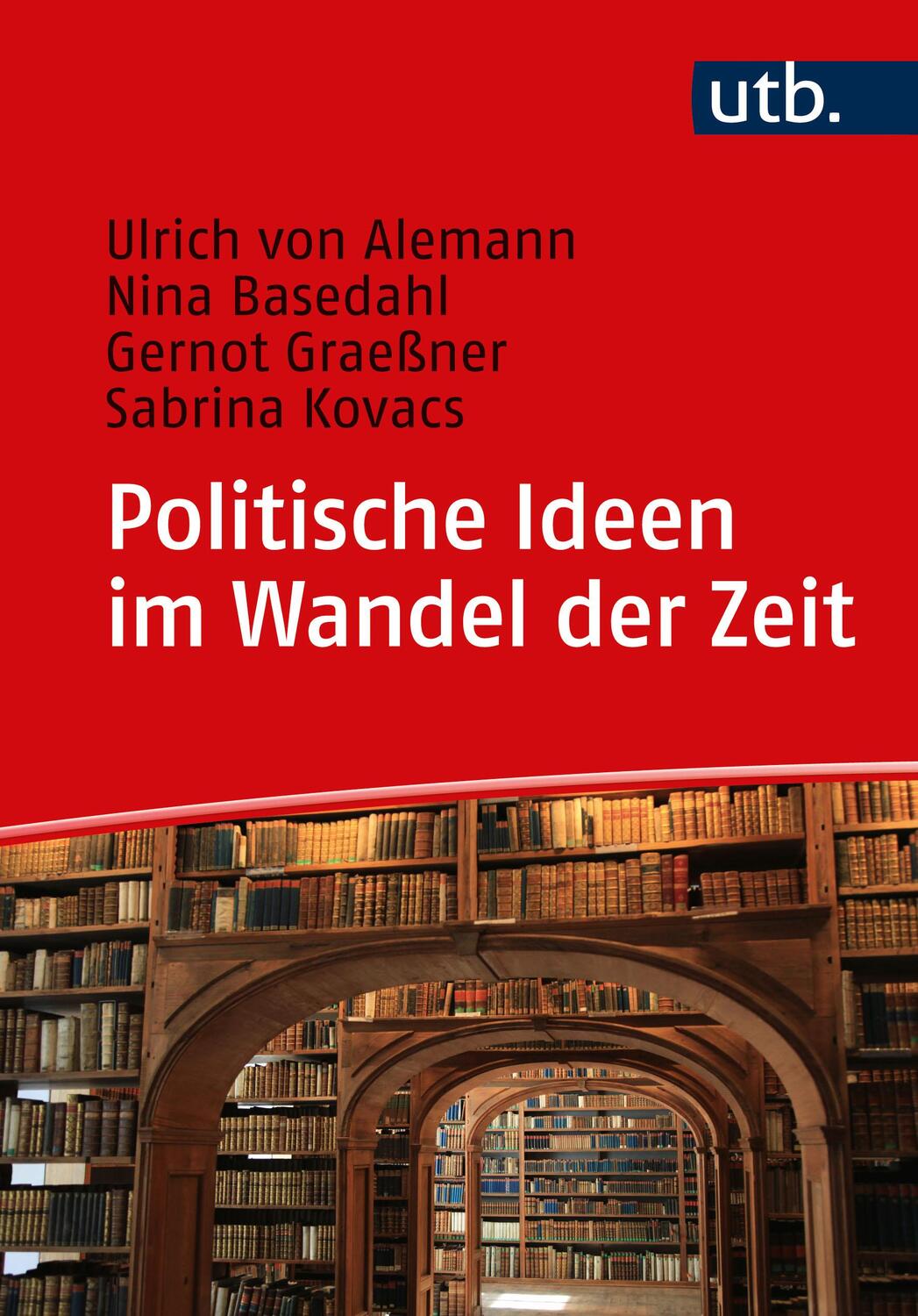 Cover: 9783825259433 | Politische Ideen im Wandel der Zeit | Ulrich Von Alemann (u. a.) | UTB