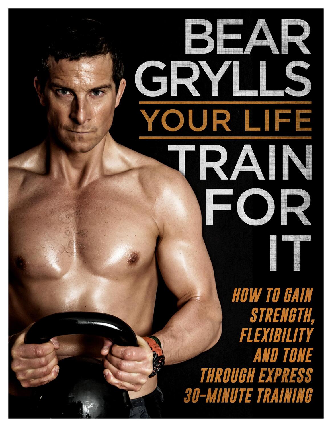 Cover: 9780593074190 | Your Life - Train For It | Bear Grylls | Taschenbuch | Englisch | 2014