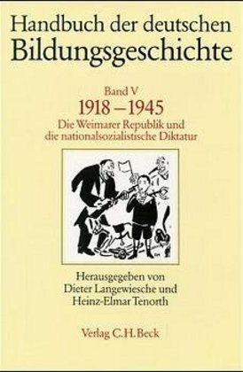 Cover: 9783406324666 | Handbuch der deutschen Bildungsgeschichte Bd. 5: 1918-1945 | Buch