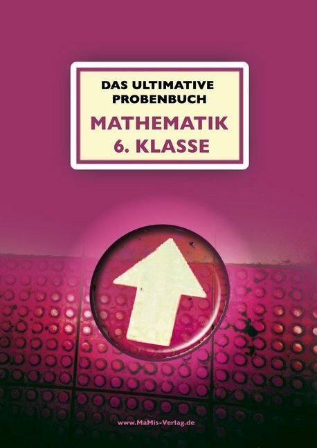 Cover: 9783942516105 | Das ultimative Probenbuch Mathematik 6. Klasse Gymnasium | Taschenbuch