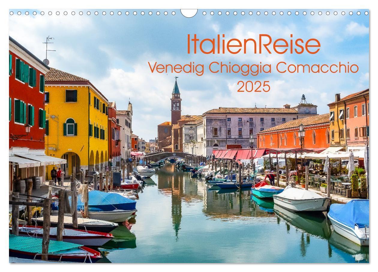 Cover: 9783457140840 | ItalienReise Venedig Chioggia Comacchio (Wandkalender 2025 DIN A3...