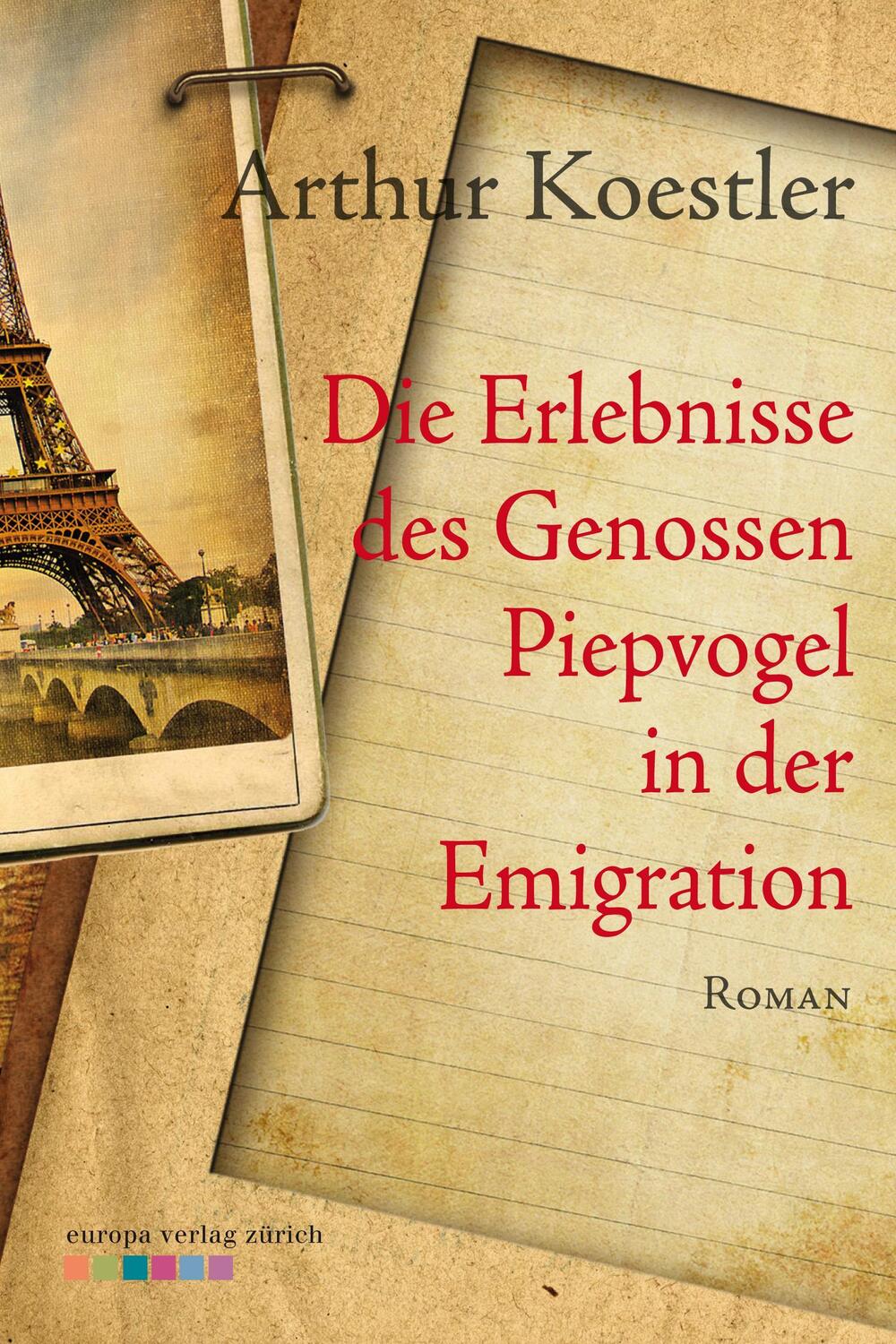 Cover: 9783905811711 | Die Erlebnisse des Genossen Piepvogel in der Emigration | Koestler