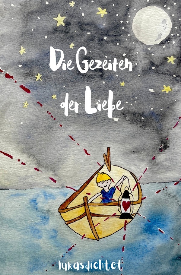 Cover: 9783758417696 | Die Gezeiten der Liebe: Gedichte und Aquarelle von Lukasdichtet...