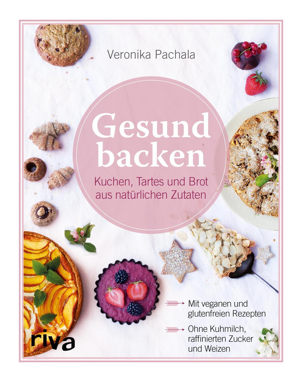 Cover: 9783742300782 | Gesund backen | Kuchen, Tartes und Brot aus natürlichen Zutaten | Buch