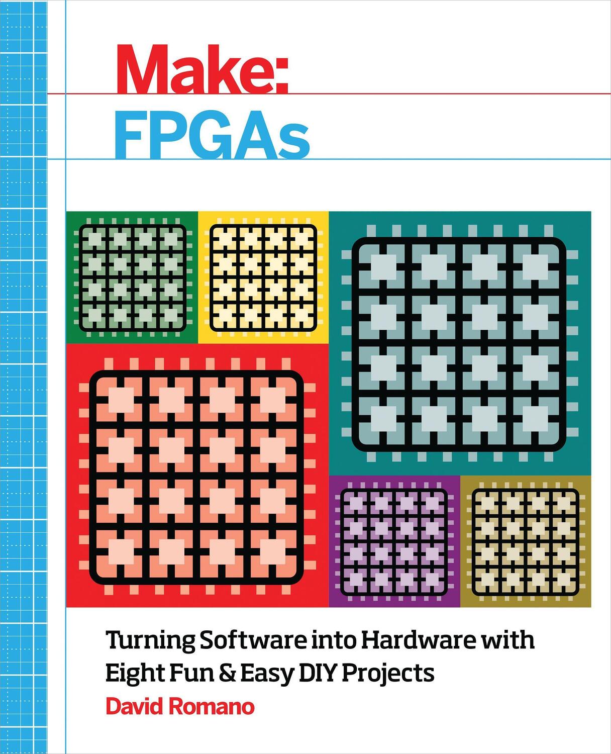 Cover: 9781457187858 | Make: FPGAs | David Romano | Taschenbuch | Englisch | 2016