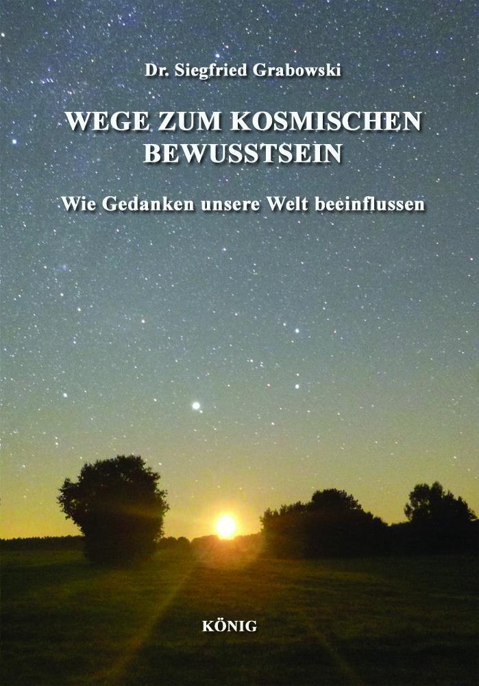 Cover: 9783943210415 | Wege zum kosmischen Bewusstsein | Siegfried Grabowski | Taschenbuch